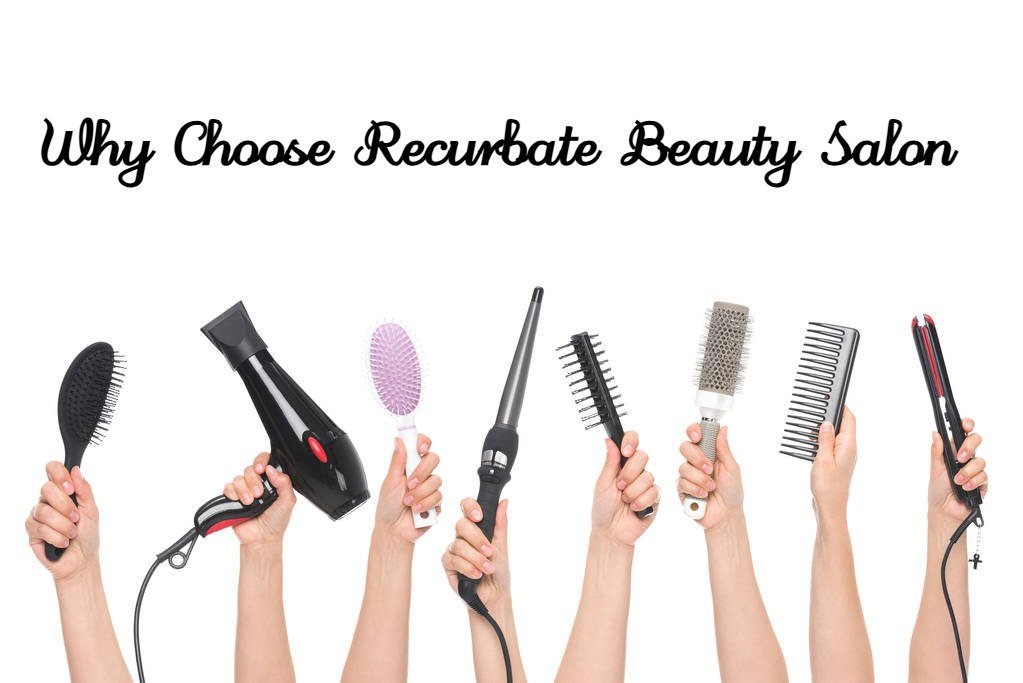 Why Choose Recurbate Beauty Salon