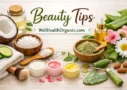 Beauty Tips – Well Health Organic.com
